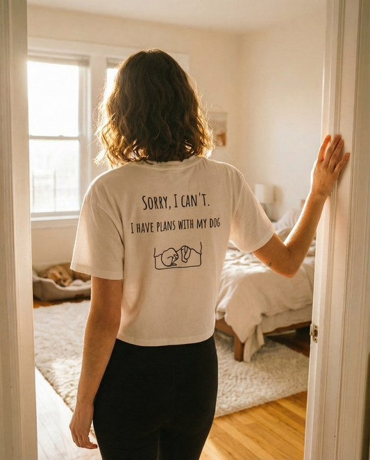 Sorry, I Can’t – I Have Plans with My Dog Crop Top